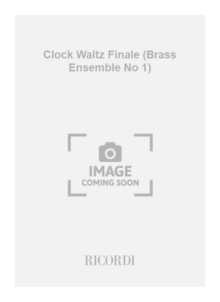 Clock Waltz Finale (Brass Ensemble No 1)